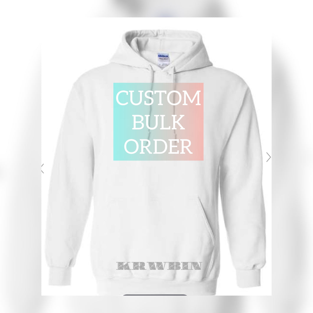 Custom BULK Hoodies Order